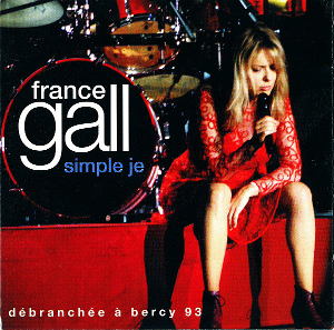 <i>Simple je – Débranchée à Bercy</i> 1993 live album by France Gall