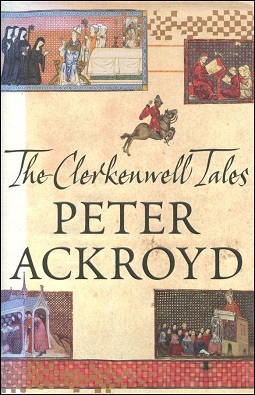 <i>The Clerkenwell Tales</i> Book by Peter Ackroyd