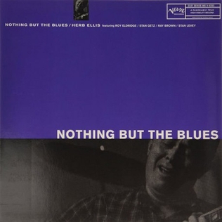 <i>Nothing but the Blues</i> (Herb Ellis album) 1958 studio album by Herb Ellis