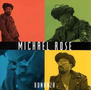 <i>Bonanza</i> (Michael Rose album) 1999 studio album by Michael Rose