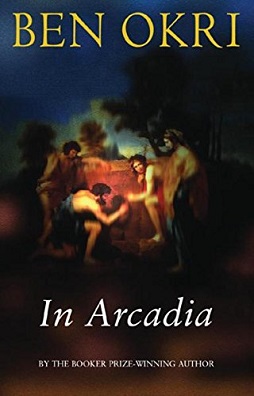 <i>In Arcadia</i> 2002 novel by Ben Okri