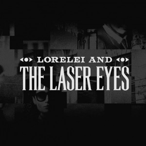 <i>Lorelei and the Laser Eyes</i> 2024 video game