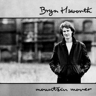 <i>Mountain Mover</i> 1985 studio album by Bryn Haworth