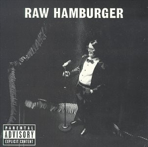 <i>Raw Hamburger</i> 1998 studio album by Neil Hamburger