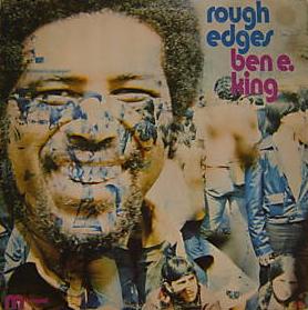 <i>Rough Edges</i> 1970 studio album by Ben E. King