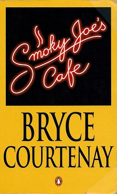 <i>Smoky Joes Cafe</i> Book by Bryce Courtenay