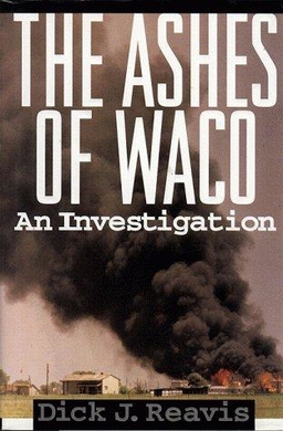 <i>The Ashes of Waco: An Investigation</i> Nonfiction book on the Waco siege