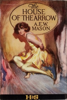 File:The House of the Arrow, AEW Mason, 1st edition cover 1924.png