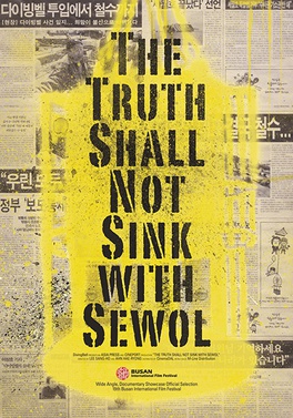 <i>The Truth Shall Not Sink with Sewol</i> 2014 South Korean documentary film