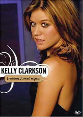 <i>Behind Hazel Eyes</i> 2005 video by Kelly Clarkson