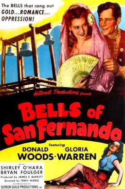 <i>Bells of San Fernando</i> 1947 film by Terry O. Morse