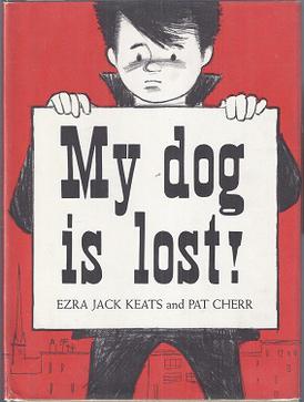 <i>My Dog Is Lost</i> 1960 childrens book by Ezra Jack Keats