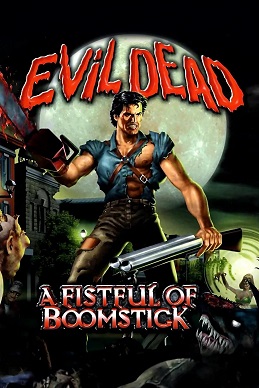 File:Evil Dead - A Fistful of Boomstick Coverart.jpg