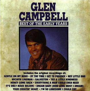 <i>Best of the Early Years</i> (Glen Campbell album) 1991 greatest hits album by Glen Campbell