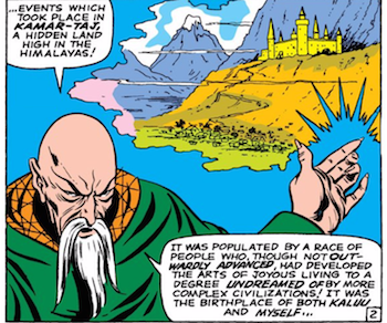 Introduction of the Ancient One's native home, the "hidden land" of Kamar-Taj, identified only as in the Himalaya mountains. Strange Tales #148 (September 1966). Script by Denny O'Neil, art by Bill Everett.