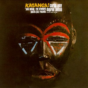 <i>Katanga!</i> 1963 studio album by Curtis Amy & Dupree Bolton