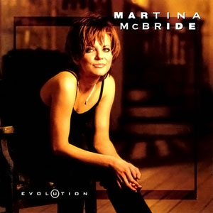 <i>Evolution</i> (Martina McBride album) 1997 studio album by Martina McBride