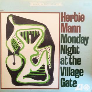 <i>Monday Night at the Village Gate</i> 1966 live album by Herbie Mann