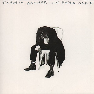 In Your Care 1993 single by Tasmin Archer