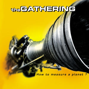 <i>How to Measure a Planet?</i> 1998 studio album by The Gathering