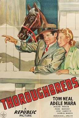 <i>Thoroughbreds</i> (1944 film) 1944 American drama film by George Blair