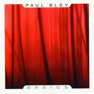 <i>Basics</i> (album) 2001 studio album by Paul Bley