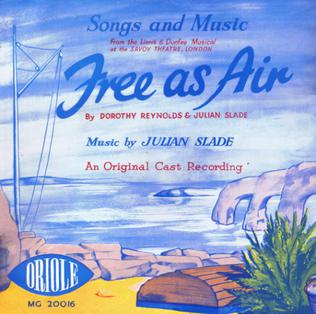 <i>Free as Air</i> Musical by Julian Slade and Dorothy Reynolds