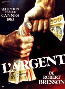 <i>LArgent</i> (1983 film) 1983 film directed by Robert Bresson
