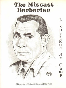 <i>The Miscast Barbarian</i> 1975 biography by science-fiction writer L. Sprague de Camp