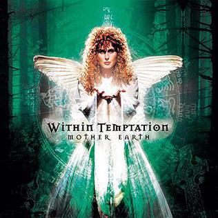 <i>Mother Earth</i> (Within Temptation album) 2000 studio album by Within Temptation