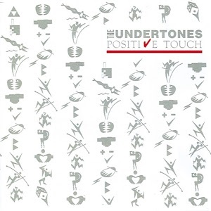 <i>Positive Touch</i> 1981 studio album by the Undertones