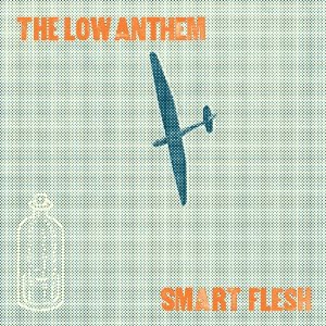 <i>Smart Flesh</i> 2011 studio album by The Low Anthem