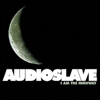 I Am the Highway 2003 single by Audioslave