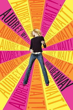 <i>Audrey, Wait!</i> 2008 young adult romance novel by Robin Benway