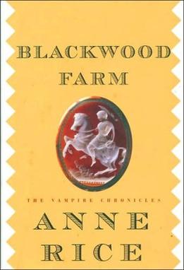 <i>Blackwood Farm</i> 2002 novel by Anne Rice