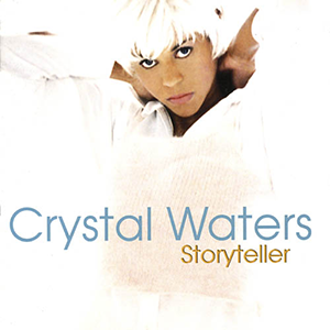 <i>Storyteller</i> (Crystal Waters album) 1994 studio album by Crystal Waters