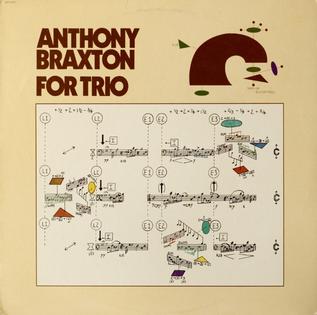 <i>For Trio</i> 1978 studio album by Anthony Braxton