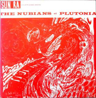 <i>The Nubians of Plutonia</i> 1966 studio album by Sun Ra and his Myth Science Arkestra