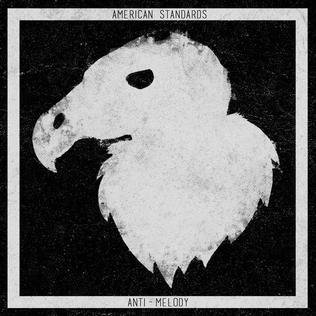 <i>Anti-Melody</i> 2017 studio album by American Standards