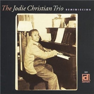 <i>Reminiscing</i> (Jodie Christian album) 2001 studio album by The Jodie Christian Trio