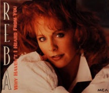 Why Havent I Heard from You 1994 single by Reba McEntire