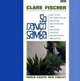 <i>Só Danço Samba</i> (album) 1964 studio album by Clare Fischer
