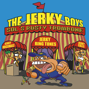 <i>Sols Rusty Trombone</i> 2007 studio album by the Jerky Boys