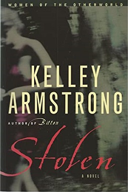 <i>Stolen</i> (Armstrong novel) 2002 novel by Kelley Armstrong