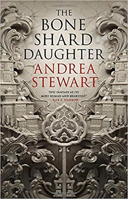 <i>The Bone Shard Daughter</i> 2020 fantasy novel by Andrea Stewart