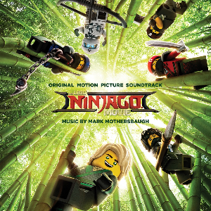 <i>The Lego Ninjago Movie</i> (soundtrack) 2017 soundtrack album by Mark Mothersbaugh and various artists
