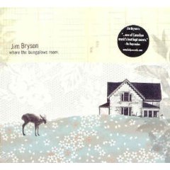 <i>Where the Bungalows Roam</i> 2007 studio album by Jim Bryson