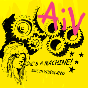 http://upload.wikimedia.org/wikipedia/en/7/79/Alice_in_Videoland_-_She's_a_Machine.jpg