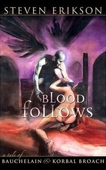 <i>Blood Follows</i> 2002 novella by Steven Erikson