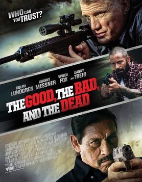 <i>The Good, the Bad, and the Dead</i> 2015 film by Timothy Woodward Jr.